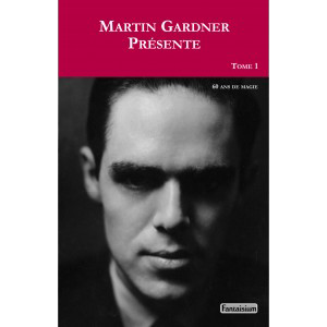 Livre Martin Gardner Present Tome 1